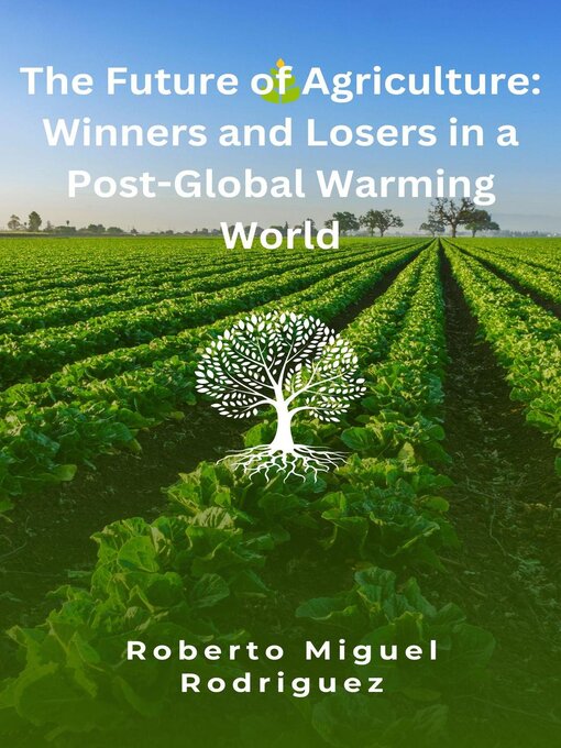 Title details for The Future of Agriculture by Roberto Miguel Rodriguez - Available